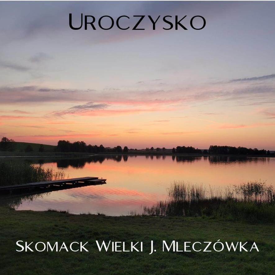 Uroczysko Skomackie Старе Юхи Екстериор снимка